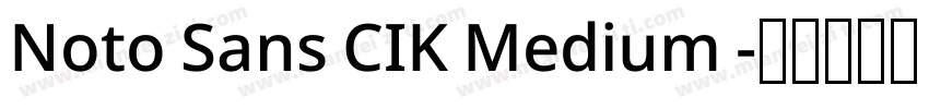 Noto Sans CIK Medium 字体转换